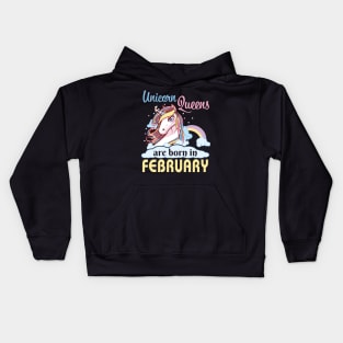 Unicorns Queens Are Born In February Happy Birthday To Me Mom Nana Aunt Sister Daughter Wife Niece Kids Hoodie